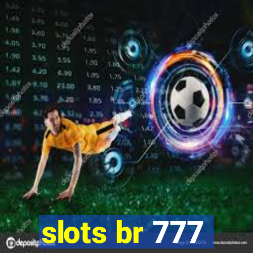 slots br 777